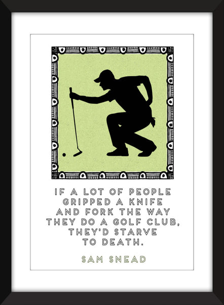 Sam Snead Golf Grip Quote - Unframed Print