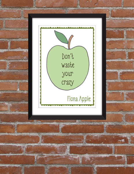 Fiona Apple "Don't Waste Your Crazy" - Unframed Print