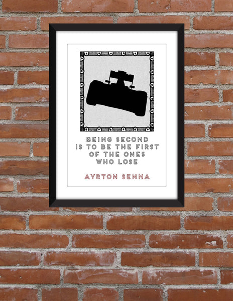 Ayrton Senna Being Second Quote  Unframed Print