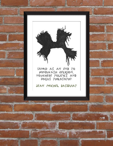 Jean-Michel Basquiat SAMO Quote - Unframed Print
