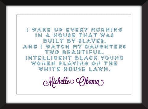 Michelle Obama "Daughters" Quote - Unframed Print