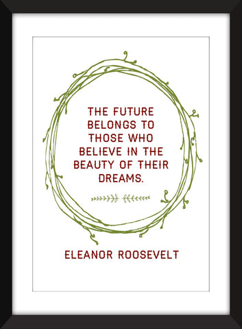 Eleanor Roosevelt "The Future Belongs" Quote - Unframed Print