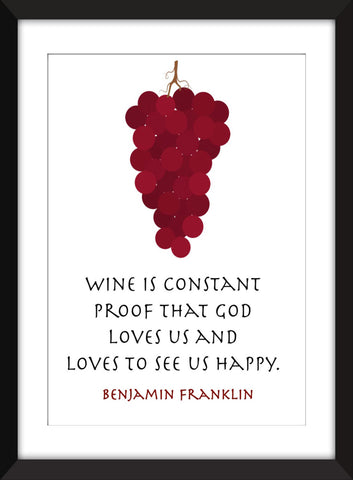 Benjamin Franklin Wine Is Constant Proof Quote -  Unframed Print