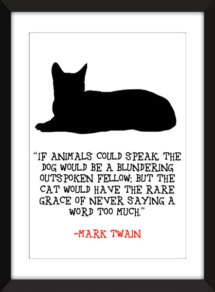 Mark Twain If Animals Could Speak Quote - Unframed Print