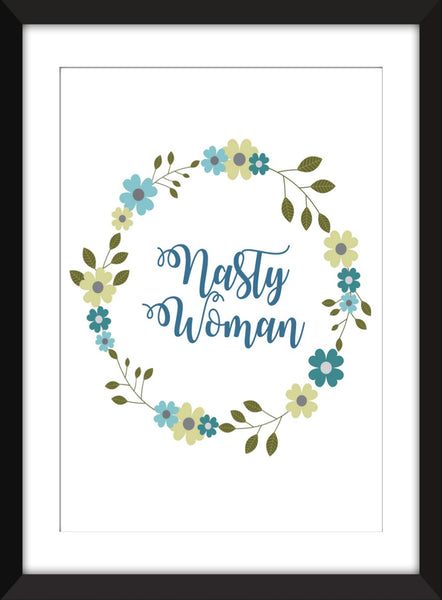 Nasty Woman - Unframed Print