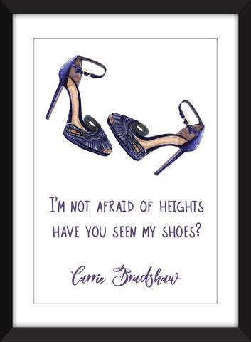 Carrie Bradshaw Afraid of Heights Quote - Unframed Print