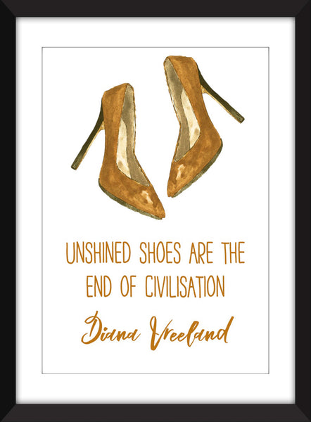 Diana Vreeland Unshined Shoes Quote - Unframed Print