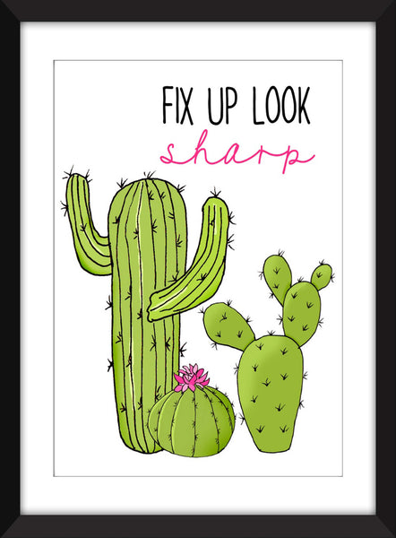 Fix Up Look Sharp - Unframed Print