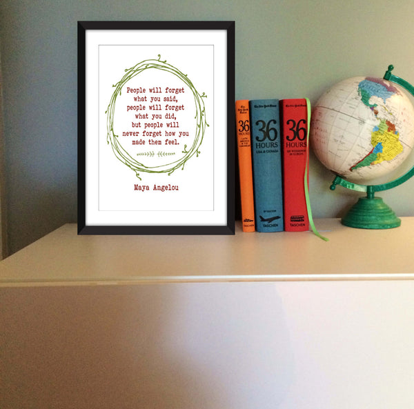 Maya Angelou "People Forget" Quote - Unframed Print