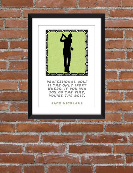 Jack Nicklaus Professional Golf Quote - Unframed Print