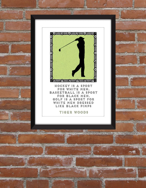 Tiger Woods Golf Quote - Unframed Print