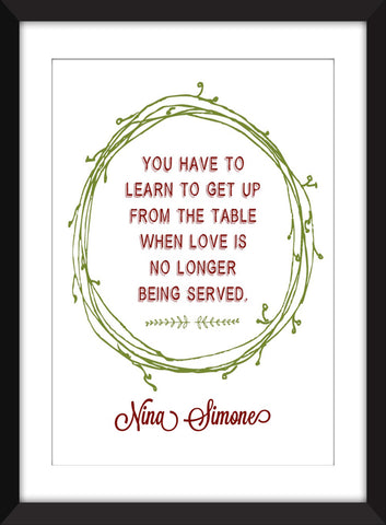Nina Simone Love No Longer Being Served Quote - Unframed Print