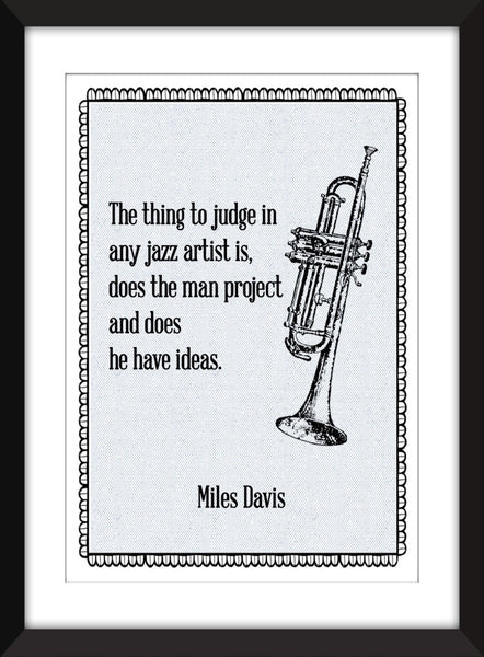 Miles Davis Jazz Quote - Unframed Print