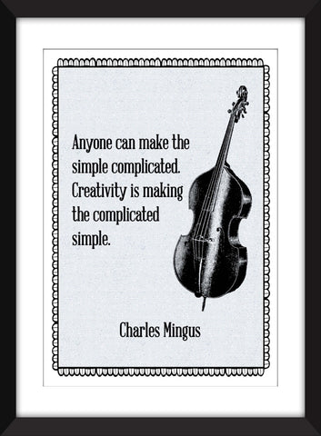 Charles Mingus Jazz Quote - Unframed Print