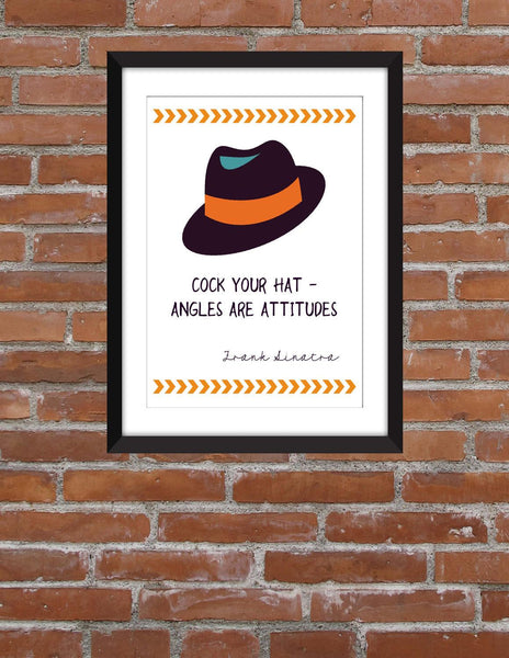 Frank Sinatra Cock Your Hat Quote - Unframed Print
