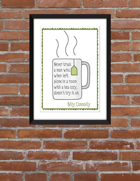 Billy Connolly "Tea Cozy" Quote - Unframed Print