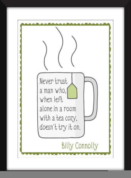 Billy Connolly "Tea Cozy" Quote - Unframed Print