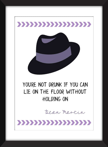 Dean Martin Drunk Quote - Unframed Print