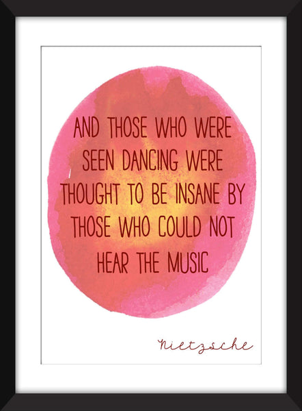 Nietzsche "And Those Who Were Seen Dancing" Quote - Unframed Print