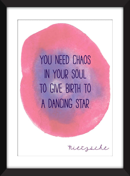 Nietzsche "You Need Chaos in Your Soul" Quote - Unframed Print