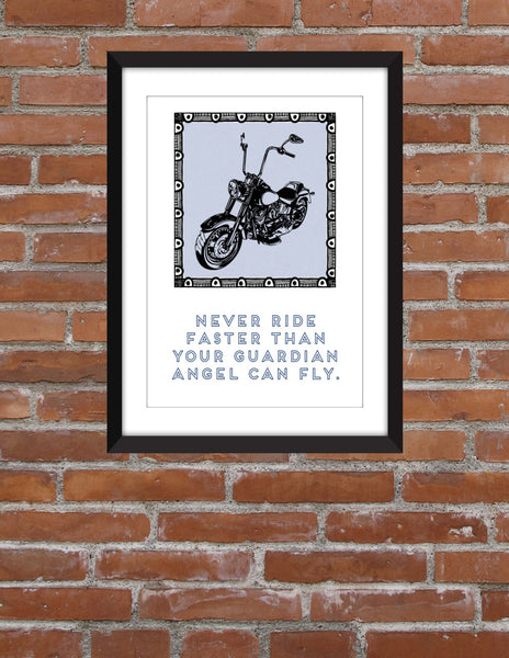 Motorcycling Quote "Never Ride Faster" - Unframed Print