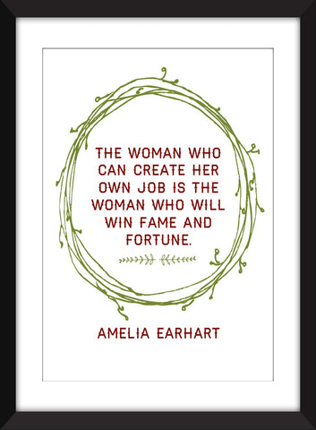 Amelia Earhart "Woman Create Own Job" Quote Unframed Print