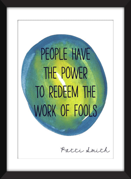 Patti Smith People Have the Power Quote - Unframed Print