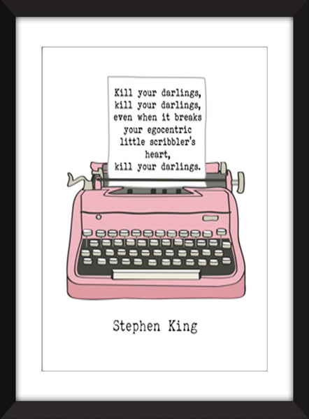 Stephen King Kill Your Darlings Quote - Unframed Print