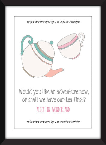Alice in Wonderland "Adventure Now, Tea First" Unframed Print.