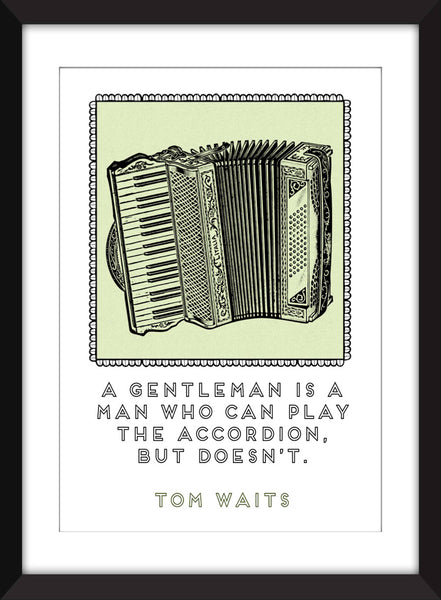 Tom Waits Accordion Quote - Unframed Print