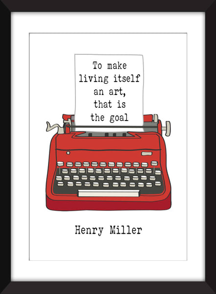 Henry Miller "Living as Art" Quote - Unframed Print