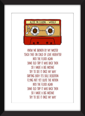 Alice in Chains Would Lyrics - Unframed Print