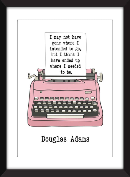 Douglas Adams I May Not Have Gone Quote - Unframed Print