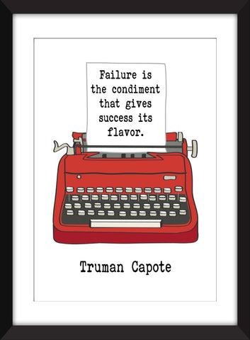 Truman Capote Failure is the Condiment Quote - Unframed Print