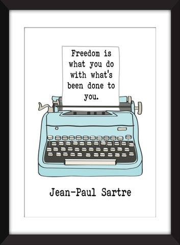 Jean-Paul Sartre Freedom Quote - Unframed Print
