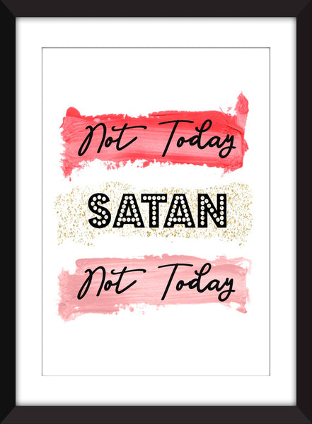 RuPaul Drag Race Not Today Satan Not Today - Unframed Print