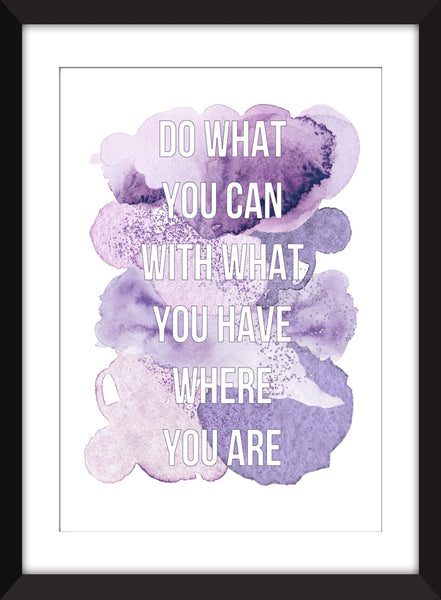 Theodore Roosevelt "Do What You Can" Quote - Unframed Print