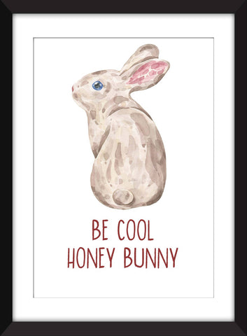 Be Cool Honey Bunny Unframed Print