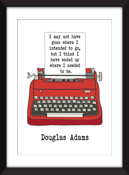 Douglas Adams I May Not Have Gone Quote - Unframed Print