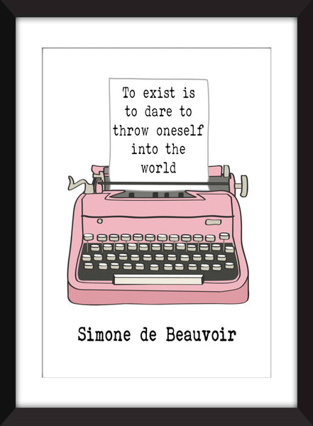 Simone de Beauvoir To Exist is To Dare Quote - Unframed Print