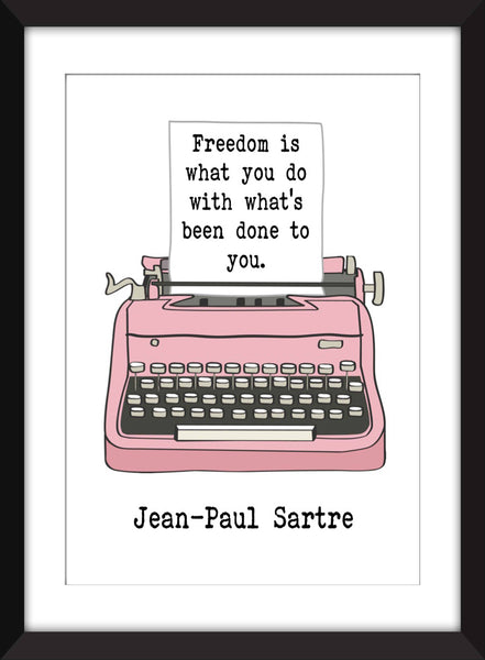 Jean-Paul Sartre Freedom Quote - Unframed Print