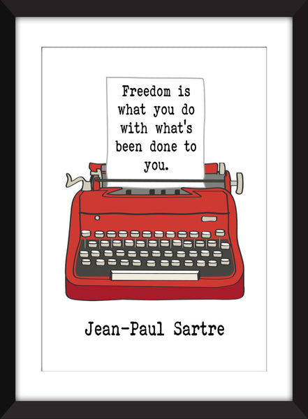 Jean-Paul Sartre Freedom Quote - Unframed Print