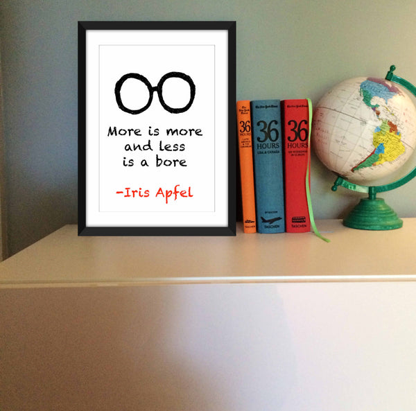 Iris Apfel "More is More" Quote - Unframed Print