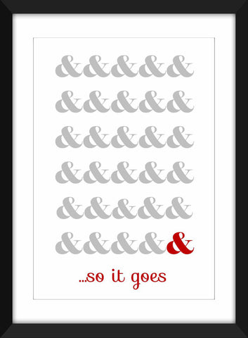 And So It Goes Unframed Ampersand Print